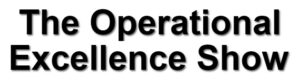 Operational Excellence Show